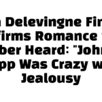 Cara Delevingne Finally Confirms Romance with Amber Heard: “Johnny Depp Was Crazy with Jealousy