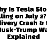 Why Is Tesla Stock Falling on July 2? Q2 Delivery Crash & the Musk-Trump War Explained