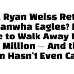 Will Ryan Weiss Return to Hanwha Eagles? He’d Have to Walk Away From $2 Million — And the Team Hasn’t Even Called
