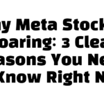 Why Meta Stock Is Soaring: 3 Clear Reasons You Need to Know Right Now