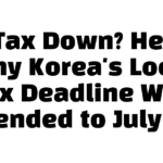WeTax Down? Here’s Why Korea’s Local Tax Deadline Was Extended to July 3rd