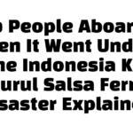70 People Aboard, Then It Went Under: The Indonesia KM Nurul Salsa Ferry Disaster Explained